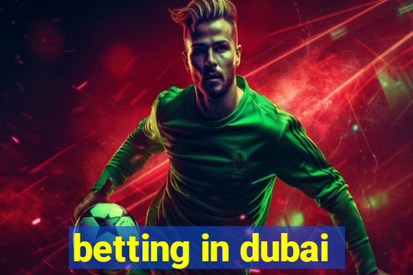 betting in dubai